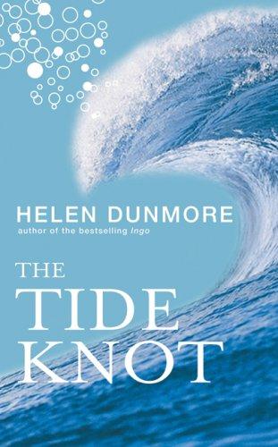 The Tide Knot By:Dunmore, Helen Eur:16,24 Ден2:1399