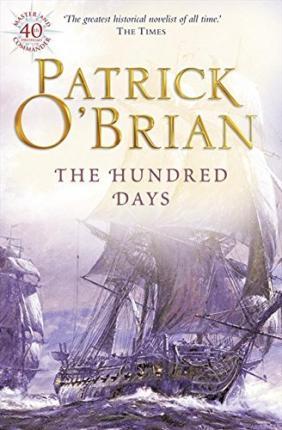 The Hundred Days By:O'Brian, Patrick Eur:26 Ден2:699
