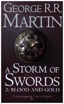 A Storm of Swords: Part 2 Blood and Gold By:Martin, George R.R. Eur:19,50 Ден2:499