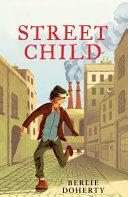 Street Child By:Doherty, Berlie Eur:4,86 Ден2:599