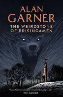 The Weirdstone of Brisingamen By:Garner, Alan Eur:12,99 Ден2:599