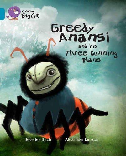 Greedy Anansi and his Three Cunning Plans: Band 13/Topaz By:Birch, Beverley Eur:4,86 Ден2:599