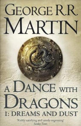 A Dance With Dragons: Part 1 Dreams and Dust By:Martin, George R.r. Eur:17.87 Ден2:699