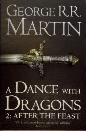A Dance With Dragons: Part 2 After the Feast By:Martin, George R.r. Eur:29,25 Ден2:699
