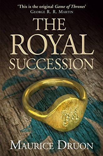 The Royal Succession (The Accursed Kings, Book 4) By:Druon, Maurice Eur:14,62 Ден2:799