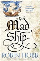 The Mad Ship By:Hobb, Robin Eur:27,63 Ден2:799