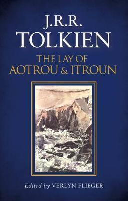 The Lay of Aotrou and Itroun By:Tolkien, J. R. R. Eur:16,24 Ден2:699