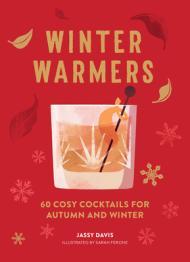 Winter Warmers: 60 Cosy Cocktails for Autumn and Winter By:Davis, Jassy Eur:21,12 Ден2:999
