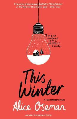 This Winter : Tiktok Made Me Buy it! from the Ya Prize Winning Author and Creator of Netflix Series Heartstopper By:Oseman, Alice Eur:11,37 Ден2:599