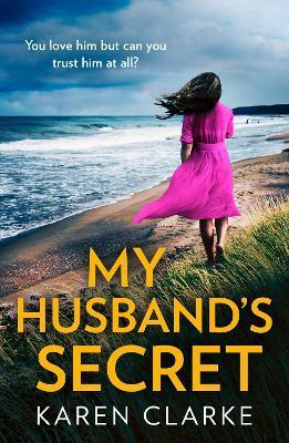 My Husband's Secret By:Clarke, Karen Eur:12,99 Ден2:699