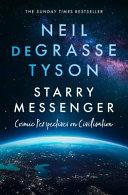 Starry Messenger: Cosmic Perspectives on Civilisation By:Tyson, Neil deGrasse Eur:8,11 Ден1:799
