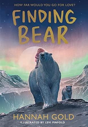 Finding Bear: An irresistible animal adventure – the unmissable follow-up to the award-winning THE LAST BEAR By:Hannah Gold Eur:17,87 Ден2:899