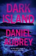 Dark Island By:Aubrey, Daniel Eur:16,24 Ден2:799