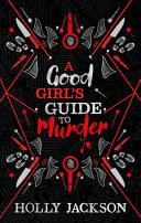 A Good Girl's Guide to Murder By:Jackson, Holly Eur:14,62 Ден2:1299