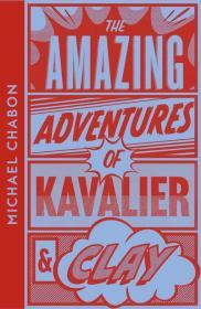 The Amazing Adventures of Kavalier & Clay By:Chabon, Michael Eur:4,86 Ден2:799