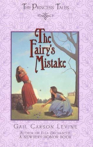 The Fairy's Mistake (Princess Tales) By:Levine, Gail Carson Eur:8,11 Ден2:899