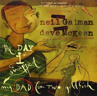 The Day I Swapped My Dad for Two Goldfish By:Gaiman, Neil Eur:12,99 Ден2:499