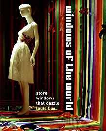 Windows Of The World : Store Windows That Dazzle By:Bou, Louis Eur:35,76 Ден2:2699