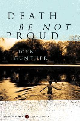 Death Be Not Proud By:Gunther, John J Eur:21,12 Ден2:999