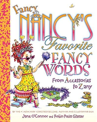Fancy Nancy's Favorite Fancy Words From Accessories to Zany By:O'Connor, Jane Eur:8,11 Ден2:699