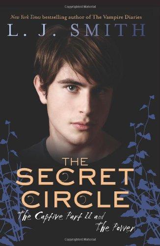 The Secret Circle : The Captive Part II and The Power By:Smith, L. J. Eur:9,74 Ден2:599