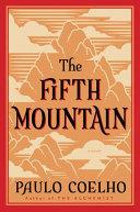 The Fifth Mountain By:Coelho, Paulo Eur:16,24 Ден2:899