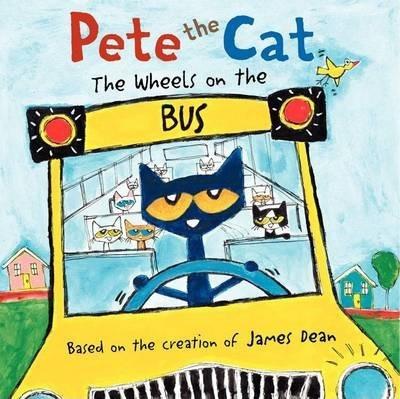 Pete the Cat : The Wheels on the Bus By:Dean, James Eur:55,27 Ден2:699
