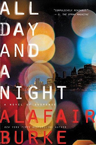 All Day and a Night : A Novel of Suspense By:Burke, Alafair Eur:11,37 Ден2:899