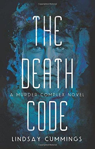 The Murder Complex #2 : The Death Code By:Cummings, Lindsay Eur:17,87 Ден2:1099