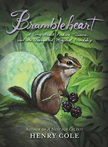 Brambleheart : A Story About Finding Treasure and the Unexpected Magic of Friendship By:Cole, Henry Eur:9,74 Ден1:599