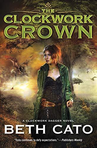 The Clockwork Crown By:Cato, Beth Eur:47.14 Ден2:799