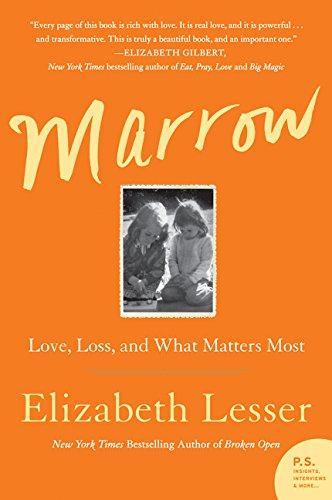 Marrow : Love, Loss, and What Matters Most By:Lesser, Elizabeth Eur:21,12 Ден2:999