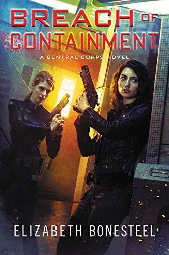 Breach of Containment : A Central Corps Novel By:Bonesteel, Elizabeth Eur:11,37 Ден2:999