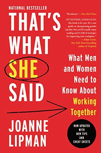 That's What She Said : What Men and Women Need to Know about Working Together By:Lipman, Joanne Eur:17,87 Ден2:999