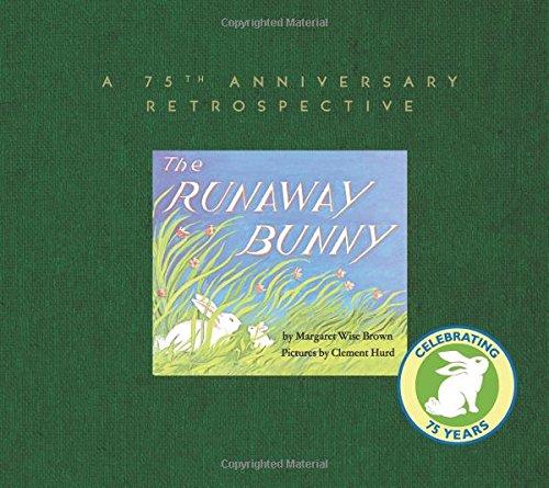 The Runaway Bunny: A 75th Anniversary Retrospective By:Brown, Margaret Wise Eur:8,11 Ден2:1499
