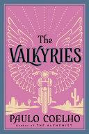 The Valkyries By:Coelho, Paulo Eur:11,37 Ден2:899