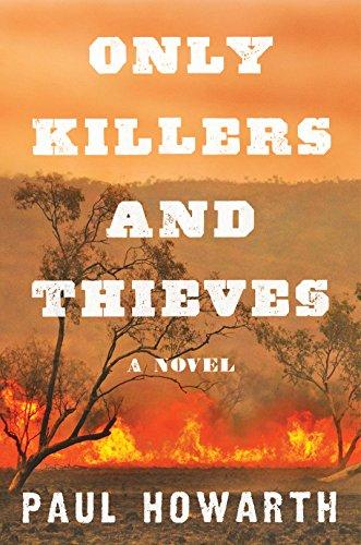 Only Killers and Thieves By:Howarth, Paul Eur:12,99 Ден2:1099