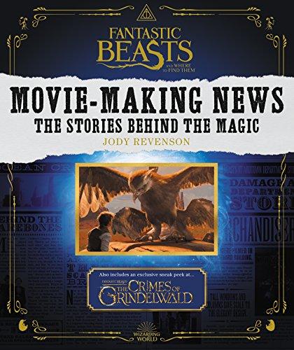 Fantastic Beasts and Where to Find Them: Movie-Making News : The Stories Behind the Magic By:Revenson, Jody Eur:94,29 Ден2:1099