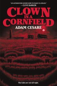 Clown in a Cornfield By:Cesare, Adam Eur:9,74 Ден2:899