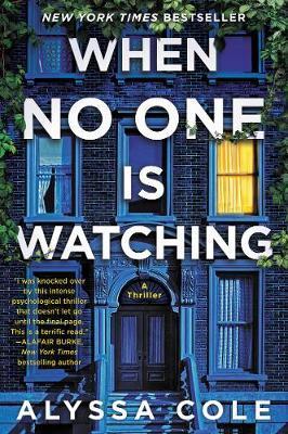 When No One Is Watching : A Thriller By:Cole, Alyssa Eur:8,11 Ден2:999