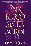 Ink Blood Sister Scribe By:T?rzs, Emma Eur:19,50 Ден2:1299