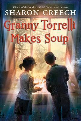 Granny Torrelli Makes Soup By:Creech, Sharon Eur:9,74 Ден2:599