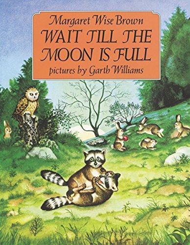 Wait till the Moon is Full By:Brown, Margaret Wise Eur:8,11 Ден2:499