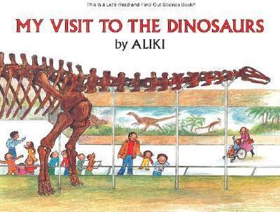 My Visit to the Dinosaurs By:Aliki Eur:9,74 Ден2:399