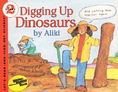 Digging Up Dinosaurs By:Aliki Eur:6,49 Ден2:499