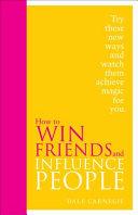 How to Win Friends and Influence People By:Carnegie, Dale Eur:17,87 Ден2:1299