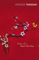Diary of a Mad Old Man By:Tanizaki, Jun'ichiro Eur:11,37 Ден2:799