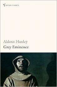Grey Eminence By:Huxley, Aldous Eur:14,62 Ден2:799