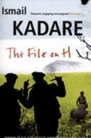 The File on H By:Kadare, Ismail Eur:11,37 Ден2:799
