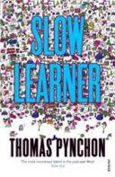 Slow Learner By:Pynchon, Thomas Eur:9,74 Ден1:799
